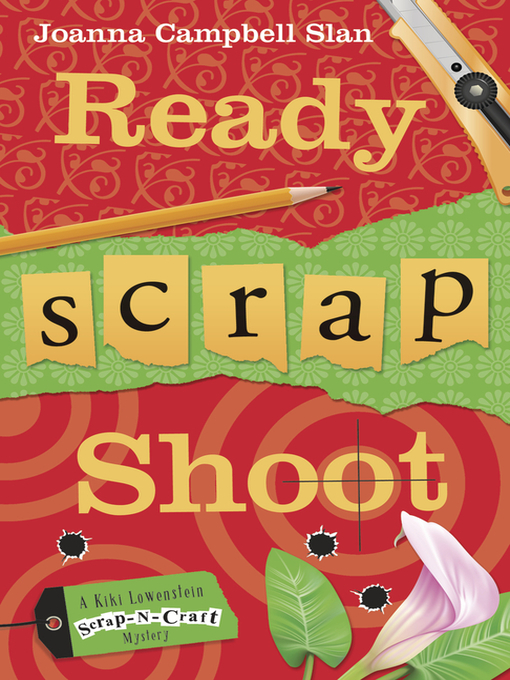 Title details for Ready, Scrap, Shoot by Joanna Campbell Slan - Available